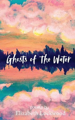 Ghosts of the Water