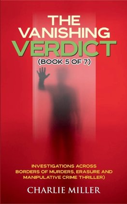 The Vanishing Verdict Series
