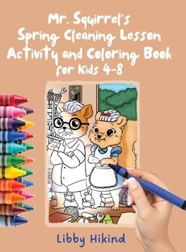 Mr. Squirrel's Spring Cleaning Lesson