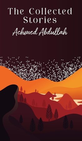 The Collected Stories of Achmed Abdullah