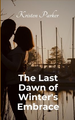 The Last Dawn of Winter's Embrace