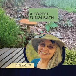 A forest fungi bath