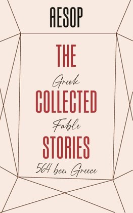 The Collected Stories of AESOP