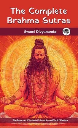 The Complete Brahma Sutras