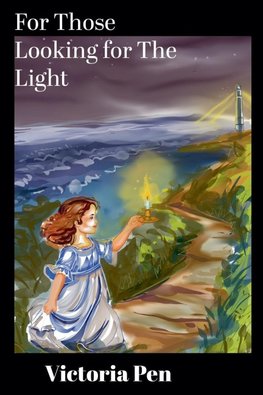 For Those Looking for The Light