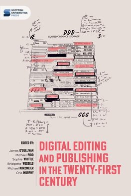 Digital editing and publishing in the twenty-first century