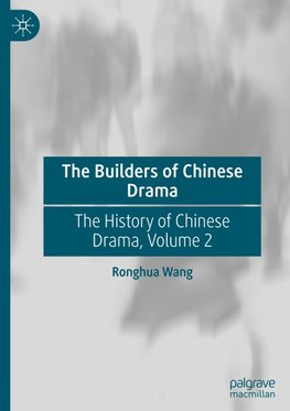 The Builders of Chinese Drama