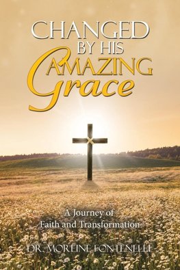 Changed By His Amazing Grace