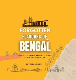 FORGOTTEN FLAVOURS OF BENGAL