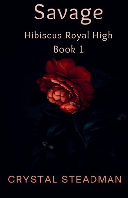 Savage Hibiscus Royal High Book 1