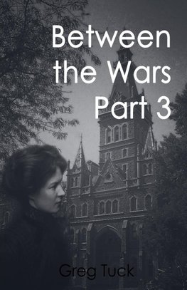Between The Wars Part 3
