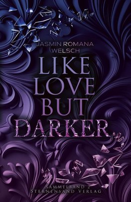 Like Love But Darker (Sammelband 2)