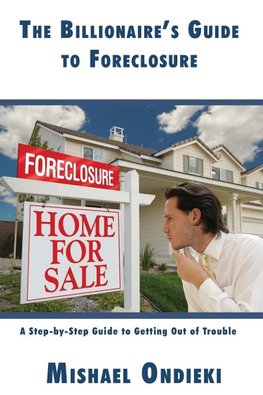 The Billionaire's Guide to Foreclosure