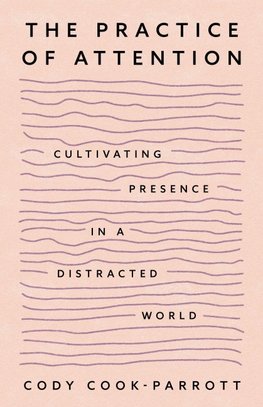 The Practice of Attention