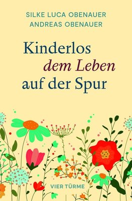 Kinderlos dem Leben auf der Spur