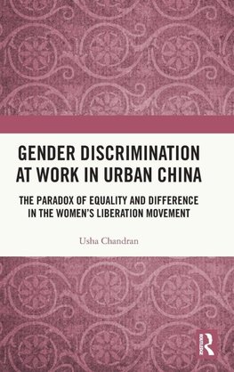 Gender Discrimination at Work in Urban China