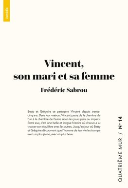 Vincent, son mari et sa femme