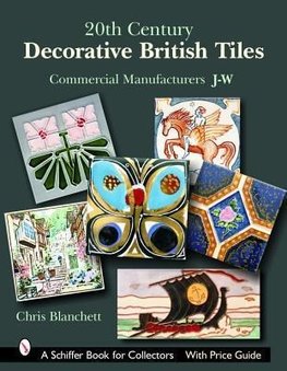 Blanchett, C: 20th Century Decorative British Tiles: Commerc