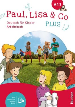 Paul, Lisa & Co PLUS A1.1. Arbeitsbuch plus interaktive Version