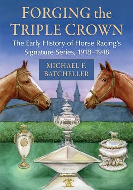 Forging the Triple Crown