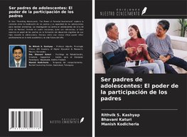 Ser padres de adolescentes: El poder de la participación de los padres