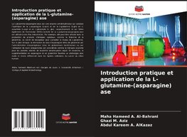 Introduction pratique et application de la L-glutamine-(asparagine) ase
