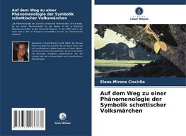 Auf dem Weg zu einer Phänomenologie der Symbolik schottischer Volksmärchen