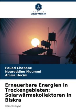 Erneuerbare Energien in Trockengebieten: Solarwärmekollektoren in Biskra