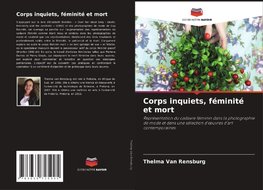 Corps inquiets, féminité et mort