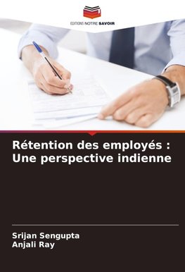 Rétention des employés : Une perspective indienne
