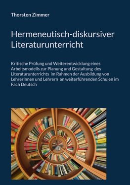Hermeneutisch-diskursiver Literaturunterricht