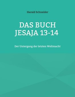 Das Buch Jesaja 13-14