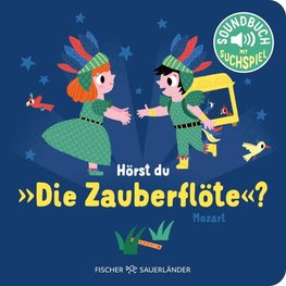Hörst du die Zauberflöte?