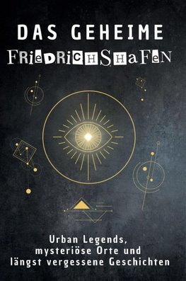 Das geheime Friedrichshafen