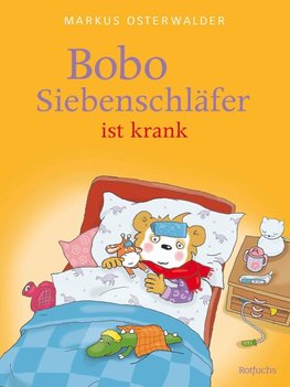 Bobo Siebenschläfer ist krank
