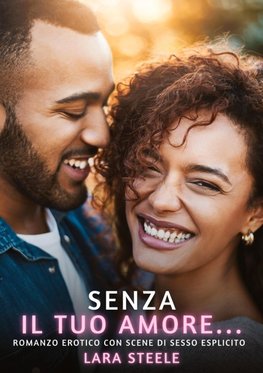 Senza il tuo Amore...