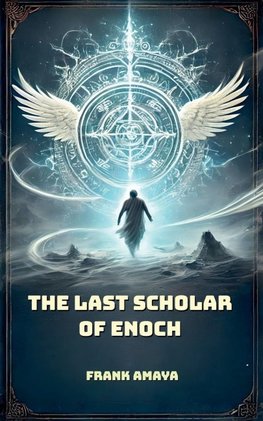 The Last Scholar of Enoch