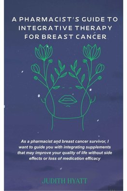 A Pharmacist's Guide to Integrative Therapy for Breast Cancer