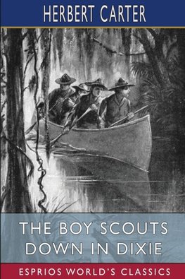 The Boy Scouts Down in Dixie (Esprios Classics)