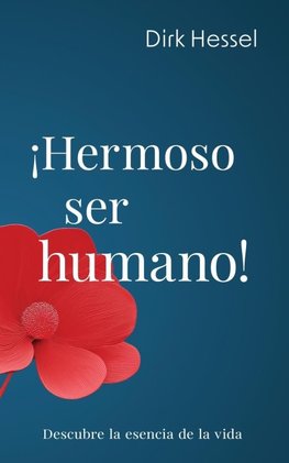 ¡Hermoso ser humano!