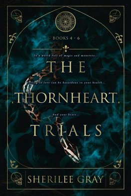 The Thornheart Trials, Books 4 - 6