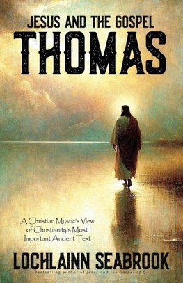 Jesus and the Gospel of Thomas