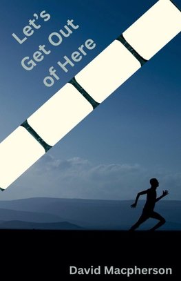 Let's Get Out of Here