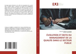 ÉVOLUTION ET DEFIS DU MANAGEMENT DE LA QUALITE DANS LE SECTEUR PUBLIC