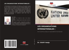 LES ORGANISATIONS INTERNATIONALES :