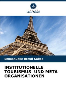 INSTITUTIONELLE TOURISMUS- UND META-ORGANISATIONEN