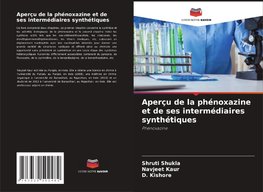Aperçu de la phénoxazine et de ses intermédiaires synthétiques