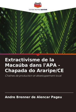 Extractivisme de la Macaúba dans l'APA - Chapada do Araripe/CE