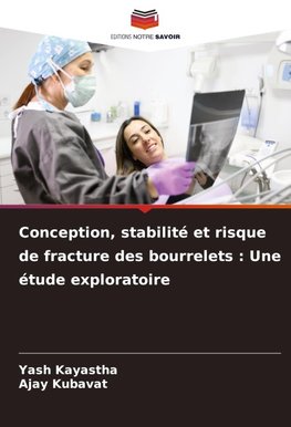 Conception, stabilité et risque de fracture des bourrelets : Une étude exploratoire