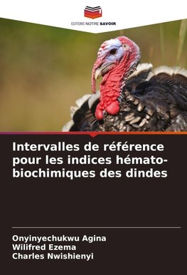Intervalles de référence pour les indices hémato-biochimiques des dindes